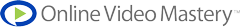 Online Video Mastery™ Logo